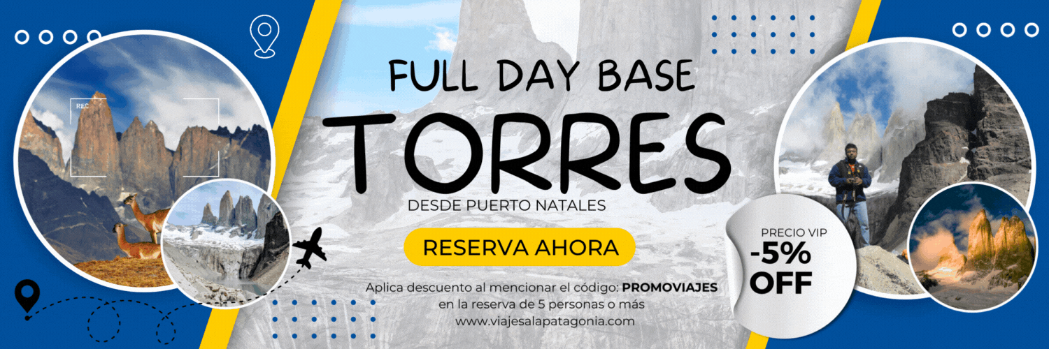 Tour Full Day Trekking Base Torres Del Paine Desde Puerto Natales